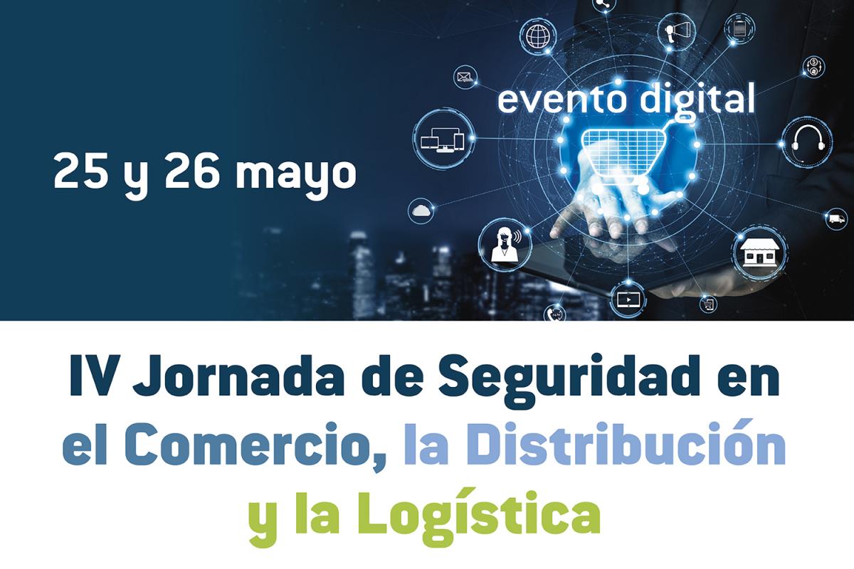 IV Encuentro Profesional de la Seguridad en el Comercio, la Distribución y la Logística