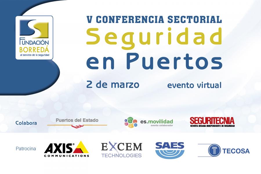 Quinta Conferencia Sectorial de Seguridad en Puertos.