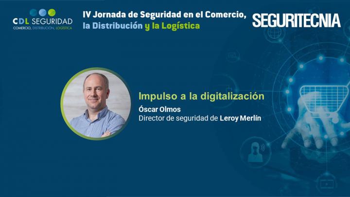 IV Jornada de Seguridad en el Comercio, la Distribución y la Logística. Óscar Olmos, director de seguridad de Leroy Merlín.