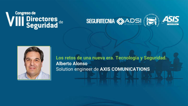 Alberto Alonso, Solution Engineer de Axis Communications