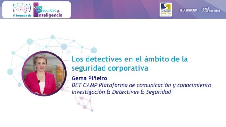 Gema Piñeiro, DETCAMP Plataforma de comunicación y conocimiento Investigación & Detectives & Seguridad
