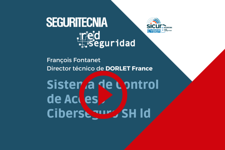 François Fontanet (Dorlet France): sistema de control de acceso ciberseguro SHeld
