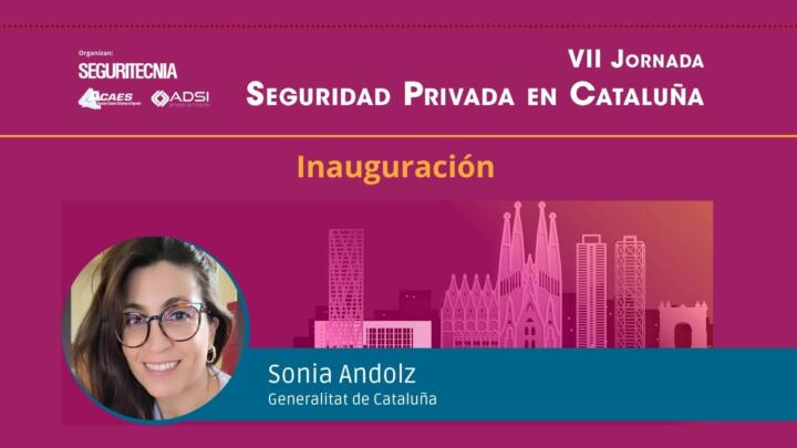 Sonia Andolz (Generalitat de Cataluña): inauguración de la VII Jornada de Seguridad Privada en Cataluña