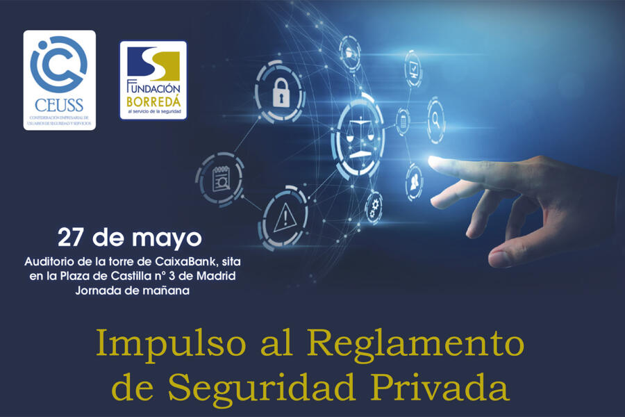 CEUSS y Fundación Borredá_Impulso al Reglamento de Seguridad Privada