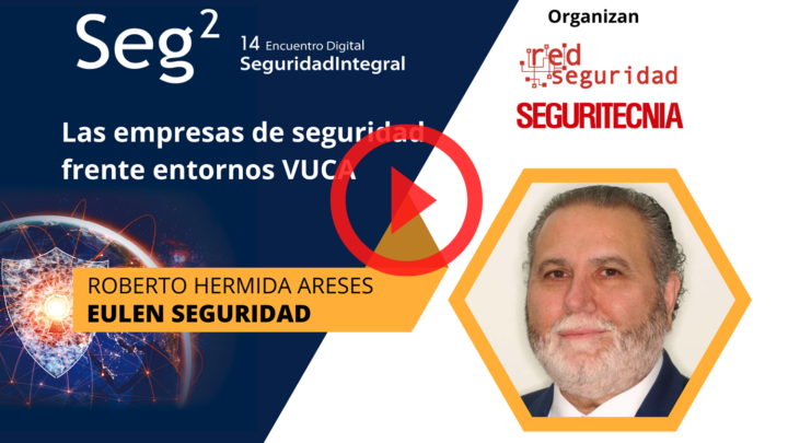 Roberto Hermida (Eulen Seguridad): las empresas de seguridad frente entornos VUCA