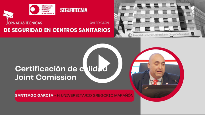 Santiago García (Hospital General Universitario Gregorio Marañón): certificación de calidad Joint Comission
