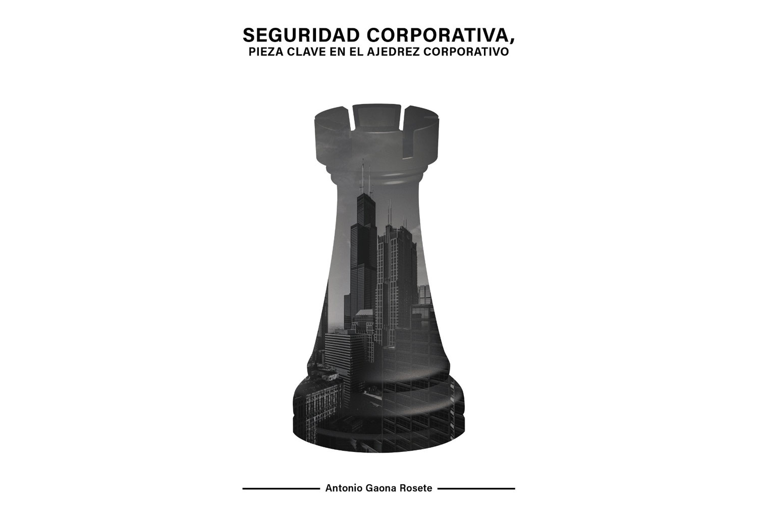 Portada del libro de Antonio Gaona, 'Seguridad corporativa, pieza clave del ajedrez corporativo