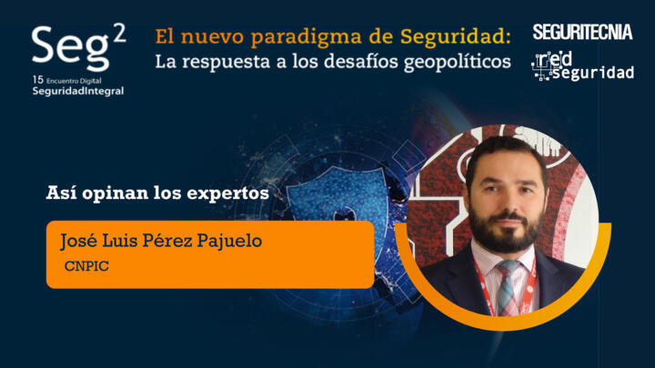 Así opinan los expertos: José Luis Pérez Pajuelo (CNPIC)