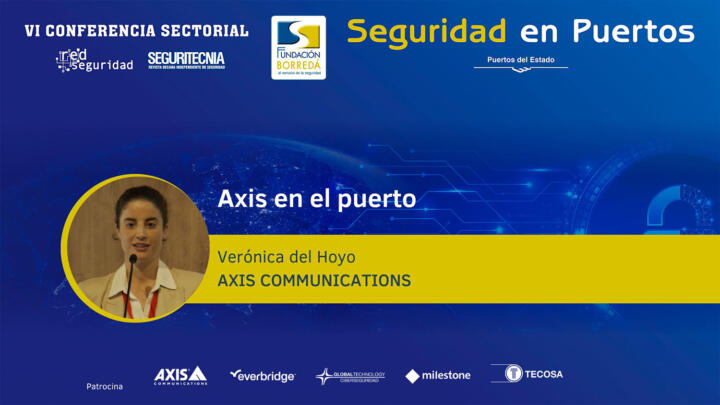 Verónica del Hoyo (Axis Communications): Axis en el puerto