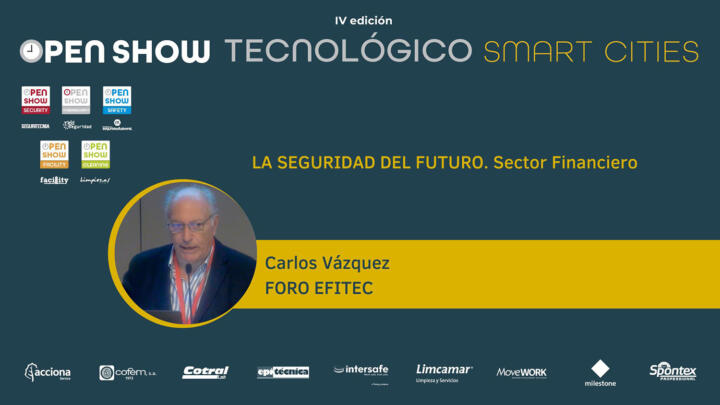 Carlos Vázquez (Foro Efitec): La seguridad del futuro, sector financiero