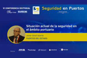Javier Gesé Aperte (Puertos del Estado): Situación actual de la seguridad en el ámbito portuario