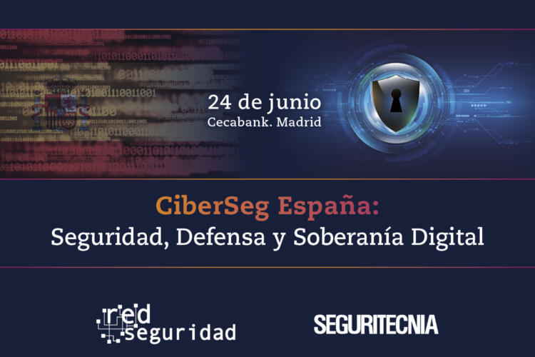 17º Seg²: CiberSeg España: Seguridad, Defensa y Soberanía Digital