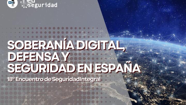 18º Seg2: Soberanía Digital, Defensa y Seguridad