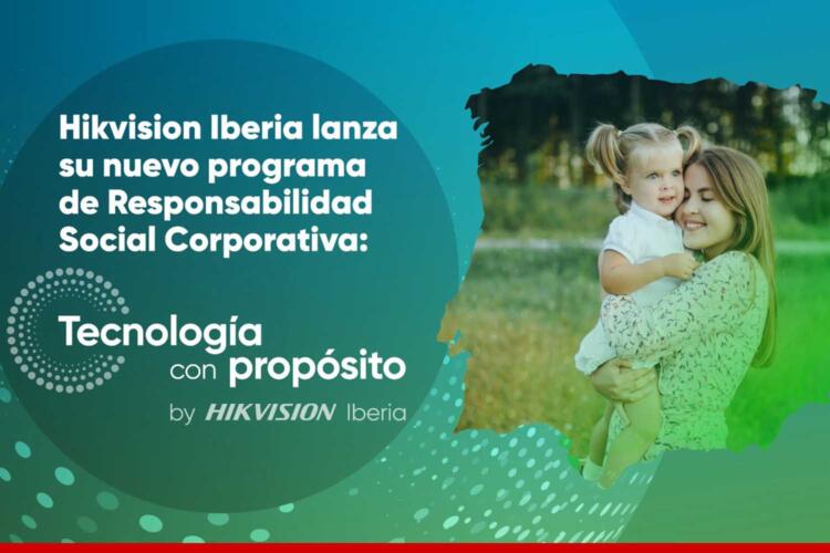Tecnología con propósito: nuevo programa de Responsabilidad Social Corporativa de Hikvision Iberia